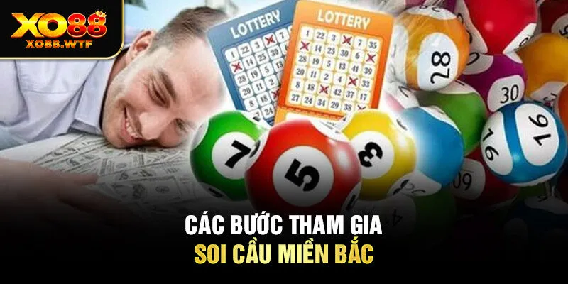 Các bước tham gia chơi soi cầu miền Bắc