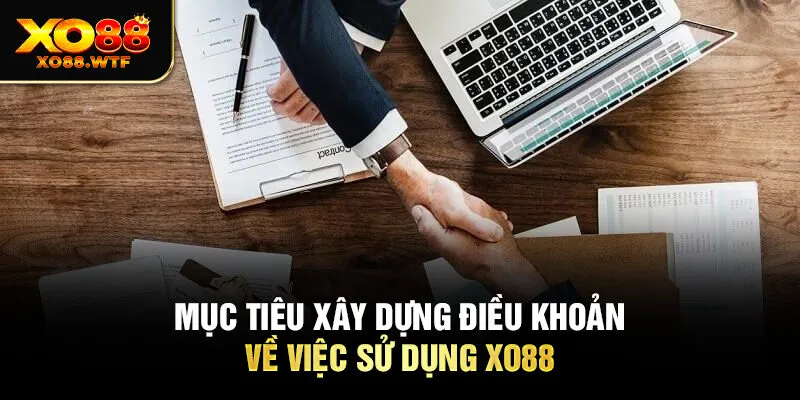 Mục tiêu xây dựng điều khoản về việc sử dụng XO88
