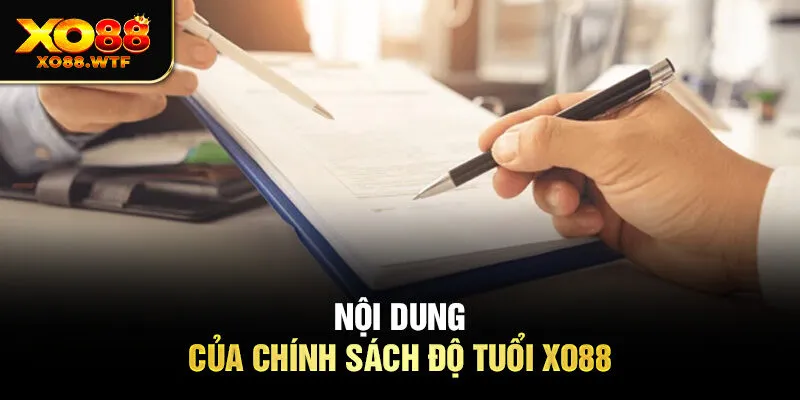 Nội dung của chính sách độ tuổi XO88
